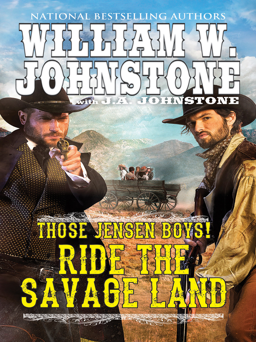 Title details for Ride the Savage Land by William W. Johnstone - Available